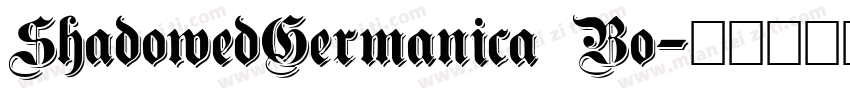 ShadowedGermanica Bo字体转换